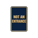 Portrait Round Not An Entrance Sign with Adhesive Tape, Mounts On Any Surface, Weather Resistant