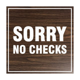 Square Sorry No Checks Sign with Adhesive Tape, Mounts On Any Surface, Weather Resistant