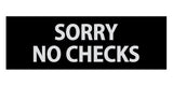 Signs ByLITA Basic Sorry No Checks