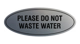 Oval please do not waste water Sign