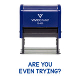 Are You Even Trying? Teacher Stamp