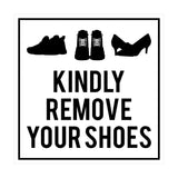 Square Kindly Remove Your Shoes Sign with Adhesive Tape, Mounts On Any Surface, Weather Resistant