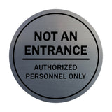 Sign By LITA Circle Not An Entrance Authorized Personnel Only Sign