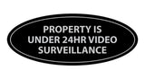 Oval Property Is Under 24hr Video Surveillance Sign