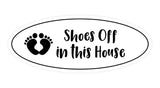 Oval Shoes Off In This House Sign