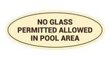 Oval No Glass Permitted Allowed In Pool Area Sign