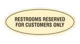 Oval Restrooms Reserved For Customers Only Sign