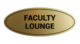 Signs ByLITA Oval Faculty Lounge Sign