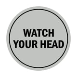 Signs ByLITA Circle Watch Your Head Sign