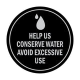 Signs ByLITA Circle Help us conserve water Avoid Excessive Use Sign