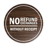 Signs ByLITA Circle No Refund No Exchanges Without Receipt Sign