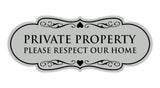 Designer Private Property Please Respect Our Home Wall or Door Sign