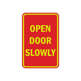 Portrait Round Open Door Slowly Sign