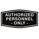 Fancy Authorized Personnel Only Sign
