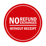 Signs ByLITA Circle No Refund No Exchanges Without Receipt Sign