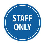 Signs ByLITA Circle Staff Only Sign
