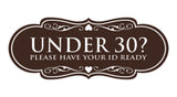 Designer Under 30? Please Have Your ID Ready Wall or Door Sign