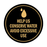 Signs ByLITA Circle Help us conserve water Avoid Excessive Use Sign