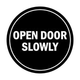 Signs ByLITA Circle Open Door Slowly Sign