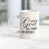 With God All Things Are Possible 11oz Coffee Mug