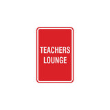Portrait Round Teachers Lounge Sign with Adhesive Tape, Mounts On Any Surface, Weather Resistant