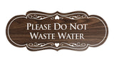 Signs ByLITA Designer Please Do Not Waste Water Sign