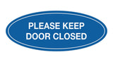 Oval Please Keep Door Closed Sign
