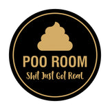 Signs ByLITA Circle Poo Room Shit Just Got Real Sign