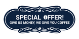 Designer Special Offer! Give us money, we give you coffee Wall or Door Sign