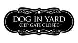 Signs ByLITA Designer Dog In Yard Keep Gate Closed Sign