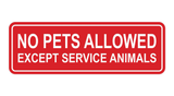 Standard No Pets Allowed Except Service Animals Sign