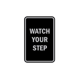 Portrait Round Watch Your Step Sign with Adhesive Tape, Mounts On Any Surface, Weather Resistant