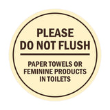 Signs ByLITA Circle Please Do Not Flush Paper Towels or Feminine Products in Toilets Sign