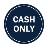 Signs ByLITA Circle Cash Only Sign