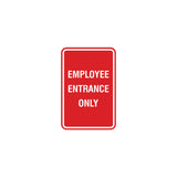 Signs ByLITA Portrait Round Employee Entrance Only Sign with Adhesive Tape, Mounts On Any Surface, Weather Resistant, Indoor/Outdoor Use