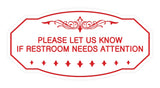 Victorian Please Let Us Know If Restroom Needs Attention Sign