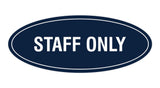 Oval STAFF ONLY Sign