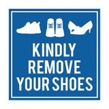 Square Kindly Remove Your Shoes Sign with Adhesive Tape, Mounts On Any Surface, Weather Resistant