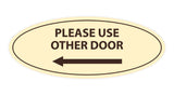 Signs ByLITA Oval Please Use Other Door Left Arrow Sign