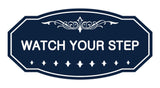 Victorian Watch Your Step Sign