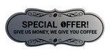 Designer Special Offer! Give us money, we give you coffee Wall or Door Sign