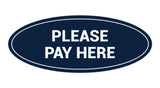 Oval Please Pay Here Sign