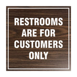 Square Restrooms Are For Customers Only Sign with Adhesive Tape, Mounts On Any Surface, Weather Resistant