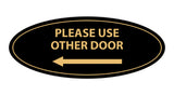 Signs ByLITA Oval Please Use Other Door Left Arrow Sign