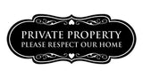 Designer Private Property Please Respect Our Home Wall or Door Sign