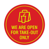 Circle We Are Open For Take-Out Only Sign