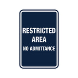 Portrait Round Restricted Area No Admittance Sign with Adhesive Tape, Mounts On Any Surface, Weather Resistant