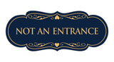 Signs ByLITA Designer Not An Entrance Sign