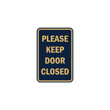 Portrait Round please keep door closed Sign with Adhesive Tape, Mounts On Any Surface, Weather Resistant