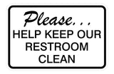 Please Help Keep Our Restroom Clean Wall Door Sign